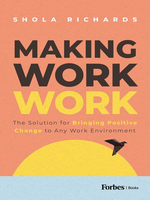 Title details for Making Work Work by Shola Richards - Available